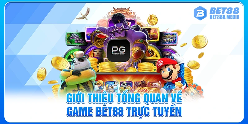 Giới thiệu tổng quan về game Bet88 trực tuyến